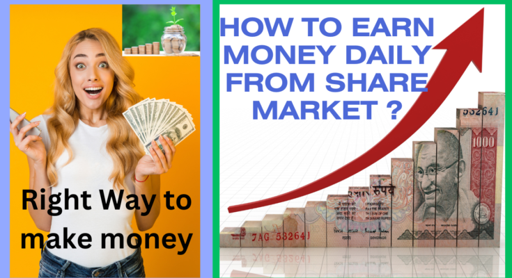 How to earn money daily from share market